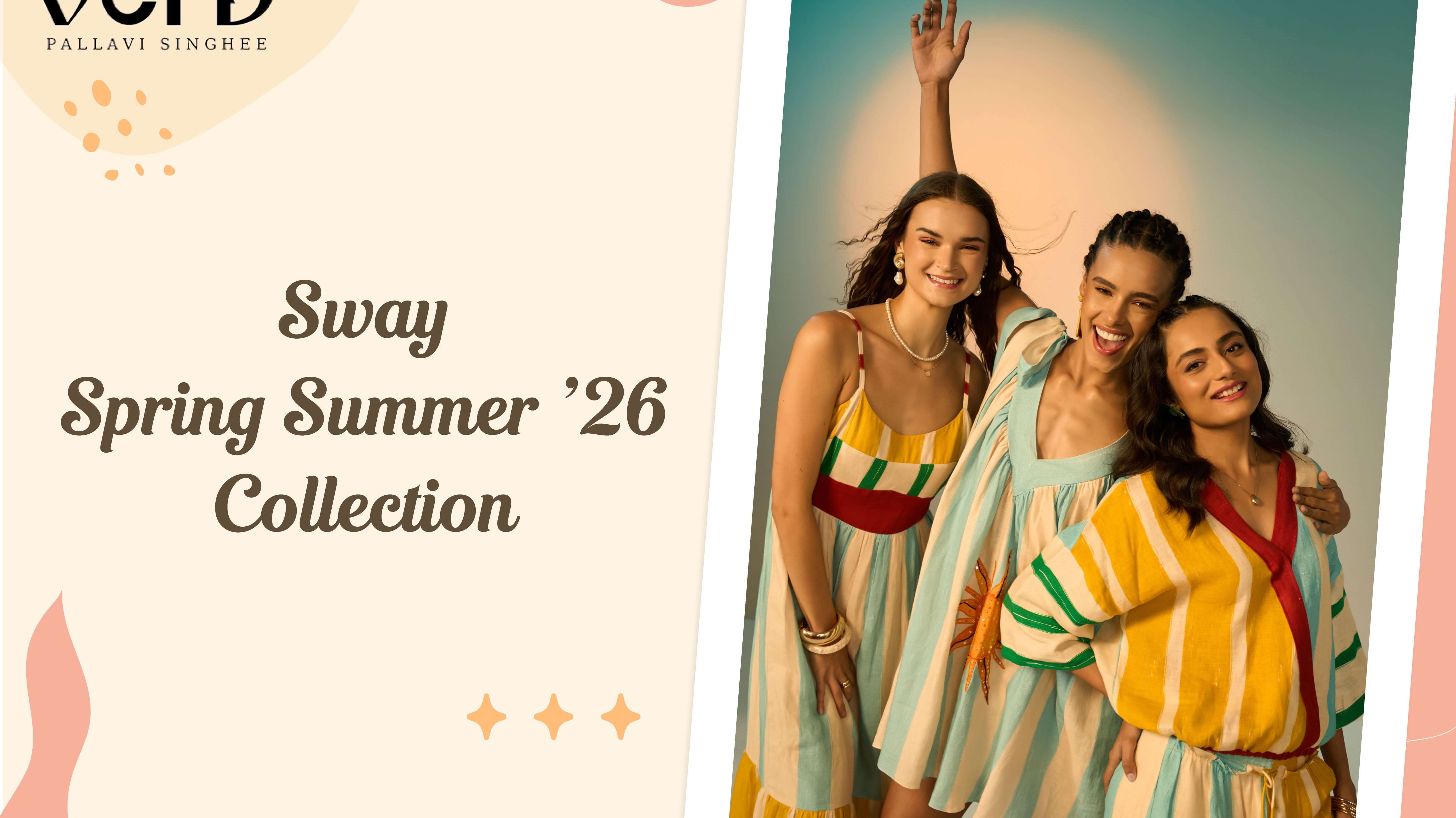 Sway | Spring Summer ’26: The Perfect Summer Wardrobe for Indian Weather