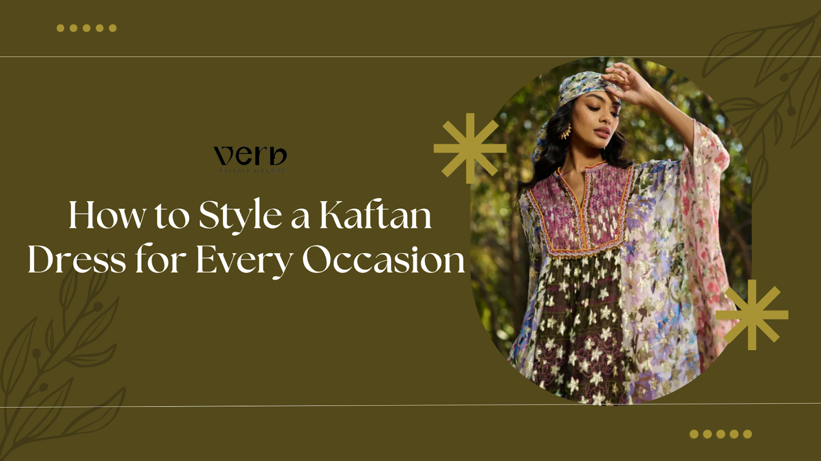 How to Style a Kaftan Dress for Every Occasion