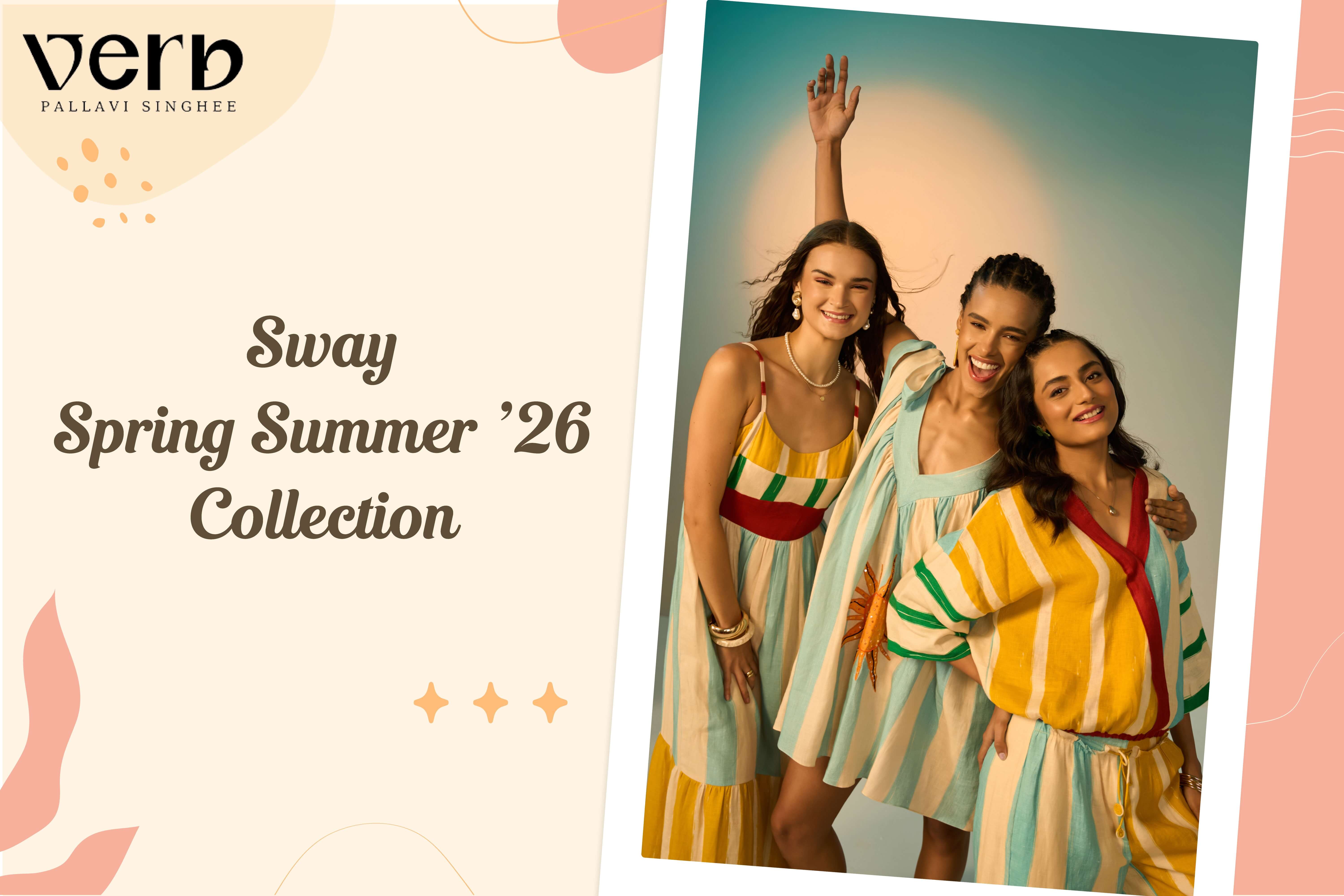 Sway | Spring Summer ’26: The Perfect Summer Wardrobe for Indian Weather